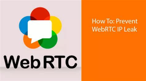 what is webrtc leak|How to disable WebRTC and prevent leaks